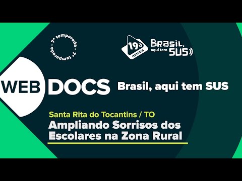 Webdoc Brasil, aqui tem SUS - 7ª Temporada - Santa Rita do Tocantins (TO)