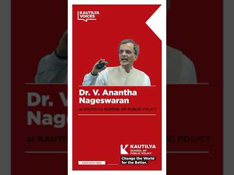 Kautilya Voice | Dr. V Anantha Nageswaran