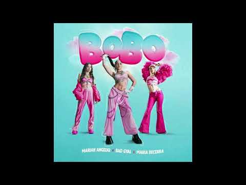 Mariah Angeliq, Bad Gyal, Maria Becerra - BOBO - MALE VERSION