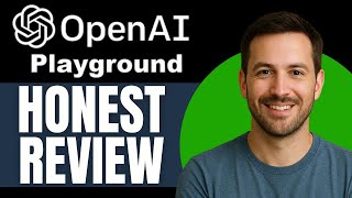 OpenAI Playground Review Best Way To Test AI Models