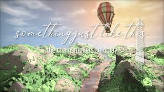 Download lagu The Chainsmokers & Coldplay - Something Just Like This (Extended Radio Edit) Chill mp3 Download lagu The Chainsmokers & Coldplay - Something Just Like This (Extended Radio Edit) Chill mp3