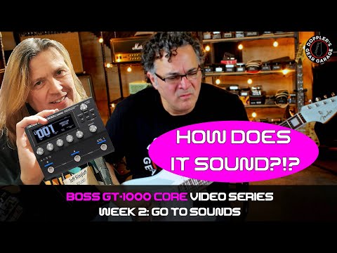 Are the BOSS GT-1000CORE 'go to sounds' WORTH GOING TO?!?