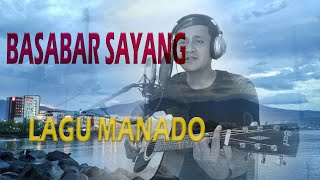 Lagu Manado 2020 - Basabar Sayang