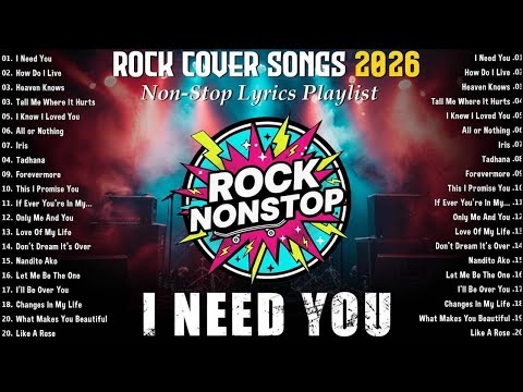 I Need You 🎸Rock Cover Non-Stop Playlist 2026🎸Viral Tiktok 2026 Philippines