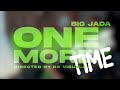 BigJadaa One More Time Official G Ravon Diss Music Video