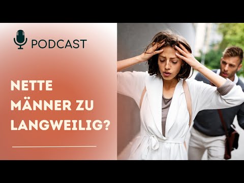 Toxische Beziehung? Wenn dir die netten Männer zu langweilig sind