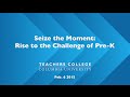 Seize the Moment: Rise to the Challenge of Pre-K ...