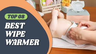 Best Wipe Warmer – Complete Guide!