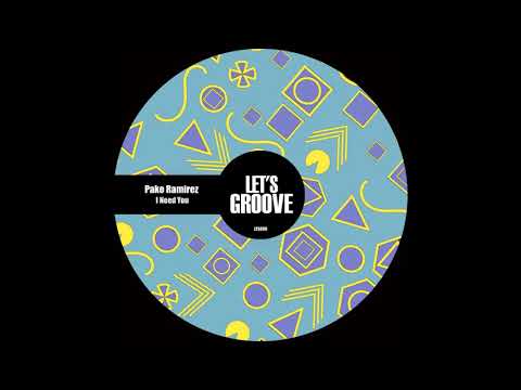 Pako Ramirez - I Need You (Original Mix)