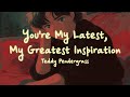 Teddy Pendergrass - You're My Latest, My Greatest Inspiration (Lyrics)