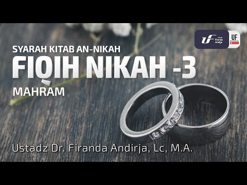 Fiqh Nikah #3 – Ustadz Dr. Firanda Andirja, M.A. Fiqh Nikah #3 – Ustadz Dr. Firanda Andirja, M.A.