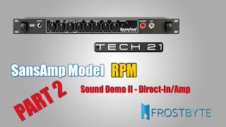 Video thumbnail for TECH 21 SansAmp Model RPM - Bass Demo Part 2 (Direct-in/Amp) | Frostbyte by FrostByte