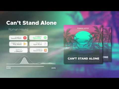 Roman Hayez - Can't Stand Alone