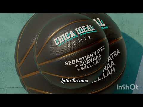 Chica Ideal Remix - Sebastián Yatra, Guaynaa, Will.i.am, Latín Dreams ❌ Dj Thomy