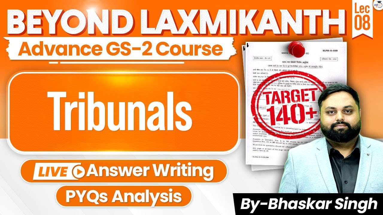 Tribunals | Lec 8 | Beyond Laxmikanth | Advanced GS-2 Course | StudyIQ