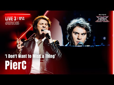 PierC | ‘I Don’t Want to Miss a Thing’ – Aerosmith | Live 3 | X Factor 2025