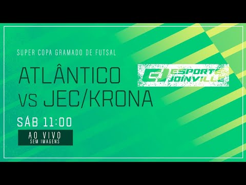 AO VIVO [SEM IMAGENS] - ATLÂNTICO x JEC/KRONA - FINAL SUPERCOPA GRAMADO DE FUTSAL