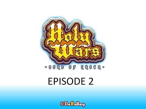 HOLY WARS : SONS OF ENOCH - Episode 2