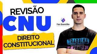 REVISÃO CNU - DIREITO CONSTITUCIONAL e DESAFIOS do ESTADO