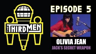 Episode 5 - Olivia Jean: Jack&#39;s Secret Weapon