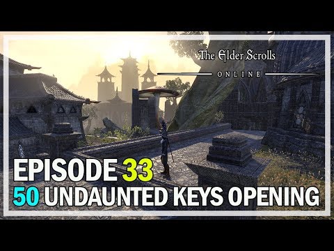 50 UNDAUNTED KEYS OPENING Episode 33 Valkyn Skoria - The Elder Scrolls Online