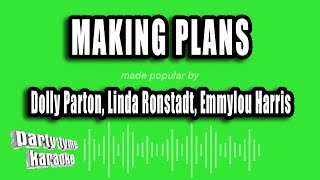 Dolly Parton, Linda Ronstadt, Emmylou Harris - Making Plans (Karaoke Version)