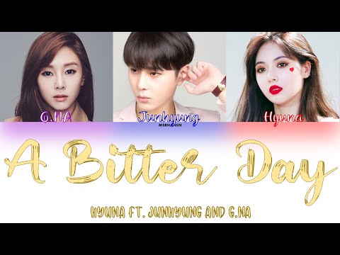 Hyuna ft. Junhyung and G.NA (현아 ft. 준형 and 지나) – A Bitter Day [HanRomEng] Color Coded Lyrics