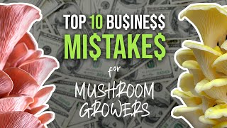 Top 10 Business Mistakes That Mushroom Growers Make | GroCycle