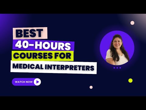 Which 40-hours Training Course Should I Take? #medicalinterpreter #interpreter #certification