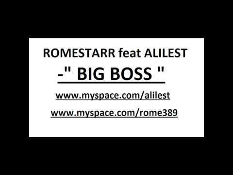 ROMESTARR feat ALILEST (refrain: DURAYN) - Big Boss - 2010