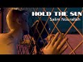 Hold the Sun - Salim Nourallah (Official Music Video)