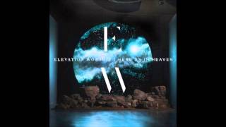 Elevation Worship - Here As In Heaven