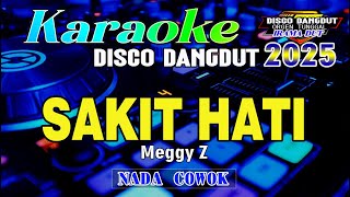 Download lagu Sakit Hati - Karaoke [Nada Cowok] Disco Dangdut Orgen Tunggal Terbaru - Meggy Z mp3