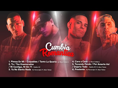 CUMBIA ROMANTICA #22 - La Roca Callejera, Pablito Hc, Ke Personajes