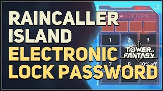 Raincaller Island Electronic Lock Password Tower of Fantasy