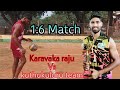 karavaka raju Vs kuthukuluru team 1:6  volleyball match
