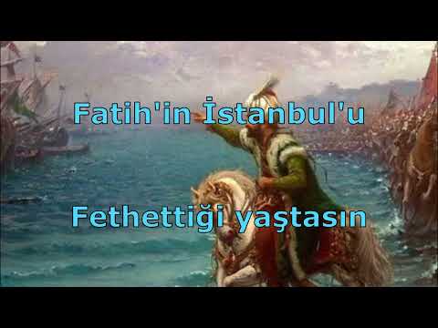"Yelkenler Biçilecek" (Fetih Marşı) Sözleri İle...