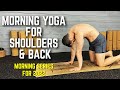 Morning Yoga For Shoulders Back Focus Energy Productivity For 2022