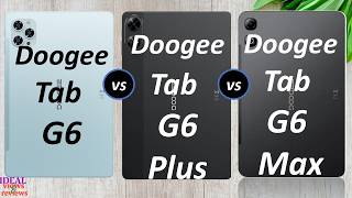 Doogee Tab G6 vs Doogee Tab G6 Plus vs Doogee Tab G6 Max