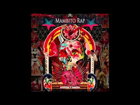 Mambito Rap Sangre & Diseño- 02 El Mundo es Facil
