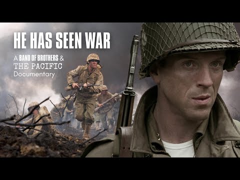 He Has Seen War - A "Band of Brothers" & "The Pacific" Documentary
