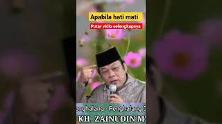 Download lagu apabila hati mati.kh Zainuddin mz mp3
