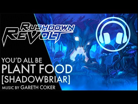 You'd All Be Plant Food - Gareth Coker - Rushdown Revolt Soundtrack