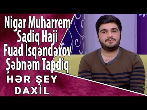Hər Şey Daxil - Nigar Muharrem, Sadiq Haji, Fuad İsgəndərov, Şəbnəm Tapdıq  (31.10.2017)