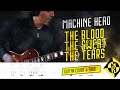MACHINE HEAD - The Blood, The Sweat, The Tears - guitar cover and accurate live Tabs and solo