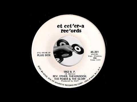 Rev. Ether, The Kingdom, The Power & The Glory - 1862 B. P. [Et Cet'er-A] 1970 Soul Funk 45