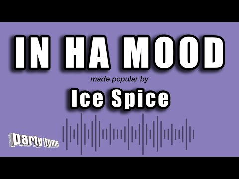 In Ha Mood - Ice Spice (Karaoke Version)