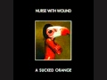 Nurse With Wound - Scrambled Egg Rebellion in the Smegma Department