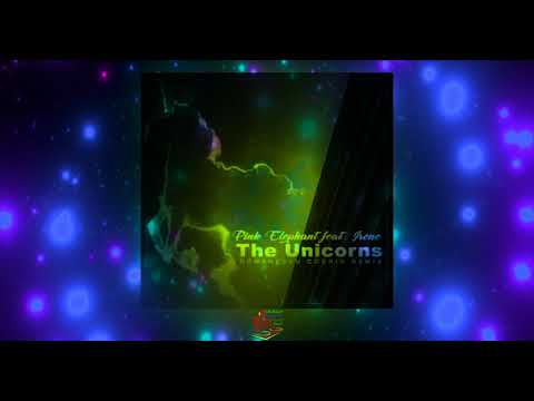 The Unicorns (Romanescu Codrin Remix) By Pink Elephant Feat. Irene - Nesco