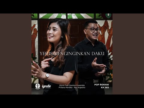 Yesus Menginginkan Daku (feat. Priliana Merdika, Rey Nugroho) (Pop Rohani KK 583)